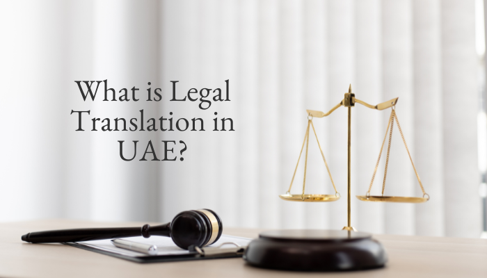 What is Legal Translation in UAE? Clearly Explained