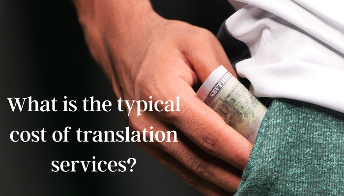 What is the typical cost of translation services?